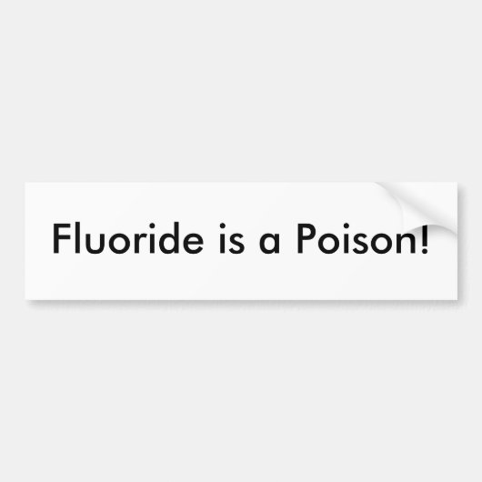 Fluorid ist ein Gift! Autoaufkleber (Vorne)