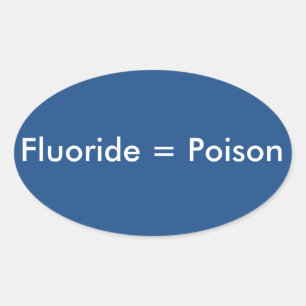 Fluoride=Poison Ovaler Aufkleber