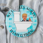 Flush 15-mal, Funny Toilet und Anti-Trump-Spaß Button (Beispiel)