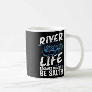 Fluss Leben, weil Strände sind Kanuklub Kayaking Kaffeetasse