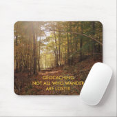 Flussbiegung 2, GEOCACHINGNOT ALLER WHO WANDERARE Mousepad (Mit Mouse)