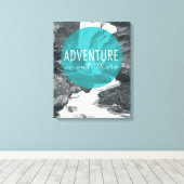 Flüsse | Das Abenteuer ist da draußen - Zitat Leinwanddruck (Insitu (Holzboden))