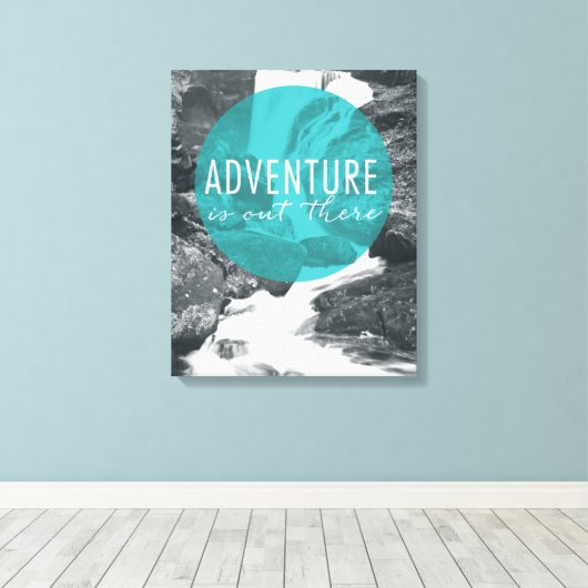 Flüsse | Das Abenteuer ist da draußen - Zitat Leinwanddruck (Insitu (Holzboden))