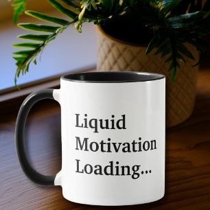 Flüssige Motivation lädt, lustiger Zitat von Arbei Tasse