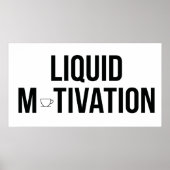 Flüssige Motivation Moderner Kaffeinsüchtiger  Poster (Vorne)