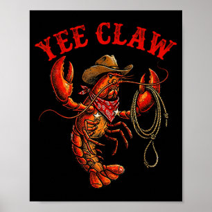 Flusskrebs Cowboy yee Kralle Flusskrebs Languste M Poster