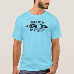 Flussmeilen sind meine Therapie Kajaking T-Shirt
