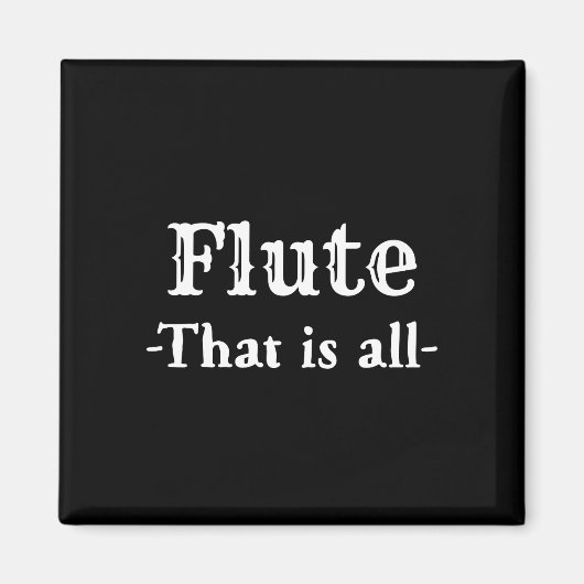 Flute, die alles lustige Musik Magnet (Vorne)