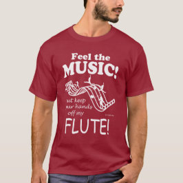 Flute fühlen die Musik T-Shirt