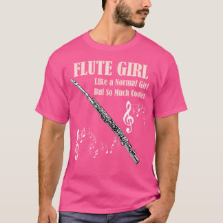Flute Girl-Shirt wie eine normale, aber viel Coole T-Shirt