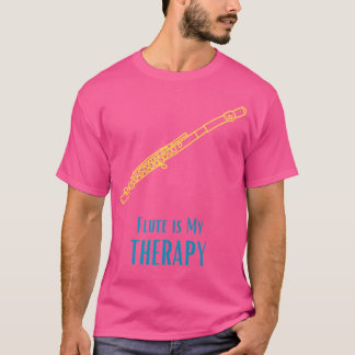 Flute ist mein therapeutisches Lifestyle-Geschenk T-Shirt