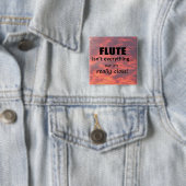 Flute ist nicht alles button (Beispiel)