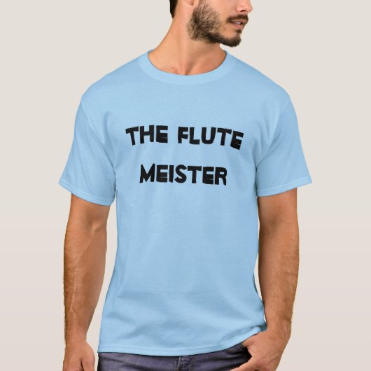 Flute Meister Musical Instrument Fun Funny Funny T-Shirt (Vorderseite)