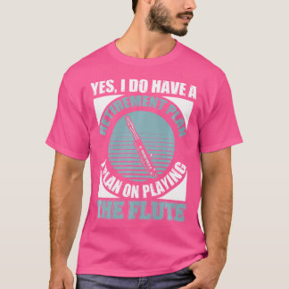 Flute Shirt Funny Retirement Flute müde Flute P