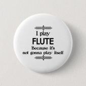 Flute - Spielen Sie sich selbst Funny Deko Music Button (Vorderseite)