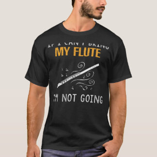 Flutfanatisches T-Shirt - Wenn ich meine Flute nic