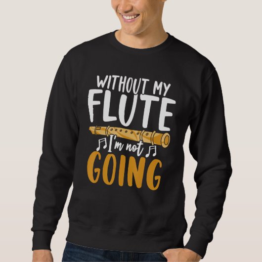 Flutist Musical Instrument Music Notes Musician    Sweatshirt (Vorderseite)