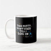 Flvs The Party Dont Start Till I Log In Gray  Kaffeetasse (Links)