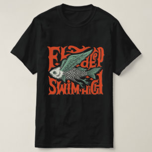 Fly deep swift High Design T - Shirt