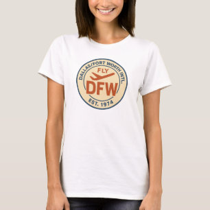 Fly DFW Airport Abzeichen - Dallas Fort Worth T-Shirt