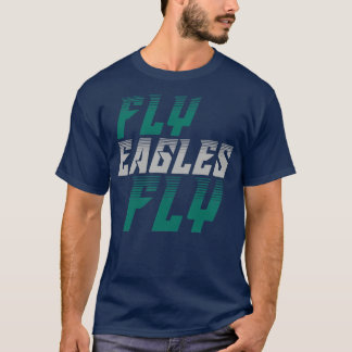 Fly Eagles Fly Philadelphia T-Shirt