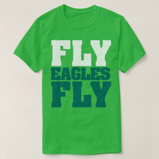 Fly Eagles Fly Philadelphia T-Shirt (Design vorne)