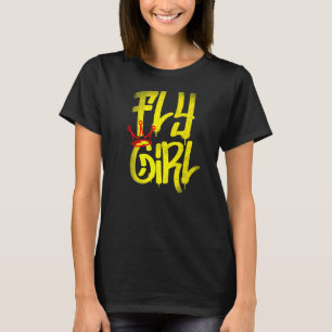 Fly Girl 80er 90er Rap B Girl Old School Hip Hop G T-Shirt