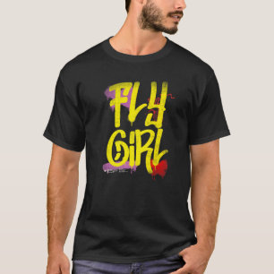 Fly Girl 80er 90er Rap B Girl Old School Hip Hop G T-Shirt