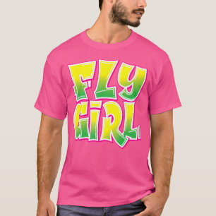Fly Girl 80er 90S Angesagt-Hop Dancer Women Teens  T-Shirt