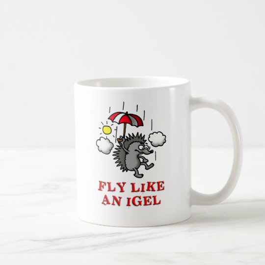 fly like an igel kaffeetasse