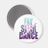 Fly Soar Dance Magnet (Vorderseite/Rückseite)