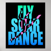Fly Soar Dance Poster (Vorne)