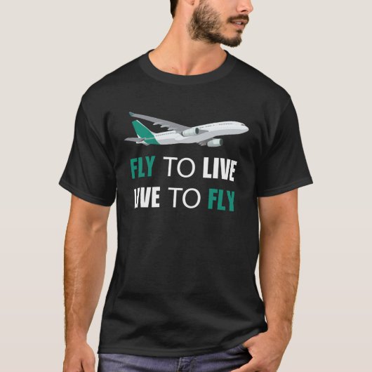 Fly to live live to fly T-Shirt (Vorderseite)