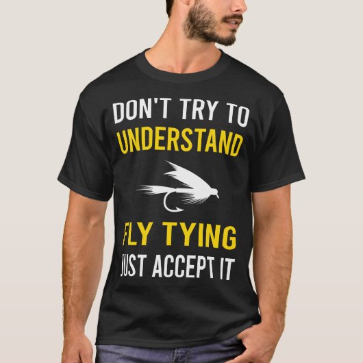 Fly Tying verstehen T-Shirt (Vorderseite)