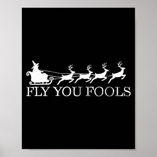 Fly You Fools Christmas Santa Wizard Riding Reinde Poster (Vorne)