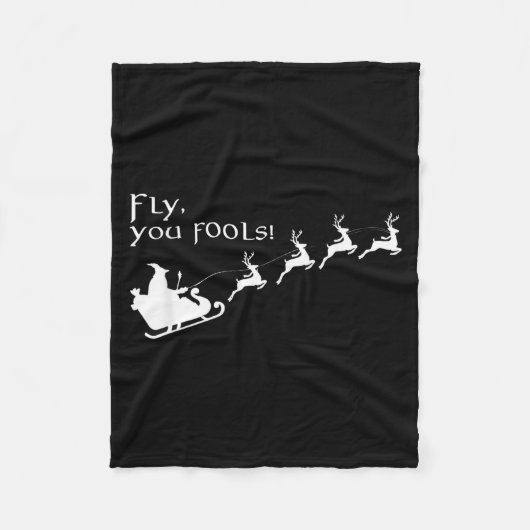 Fly You Fools Santa Sleigh Reindeer Christmas Fleecedecke (Vorderseite)