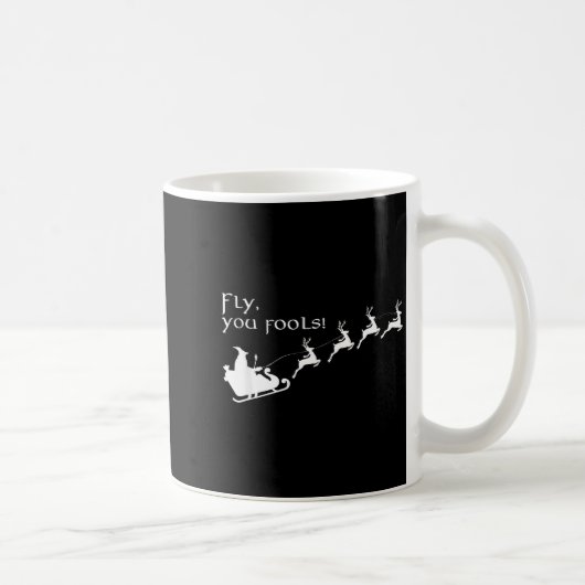 Fly You Fools Santa Sleigh Reindeer Christmas Kaffeetasse (Rechts)