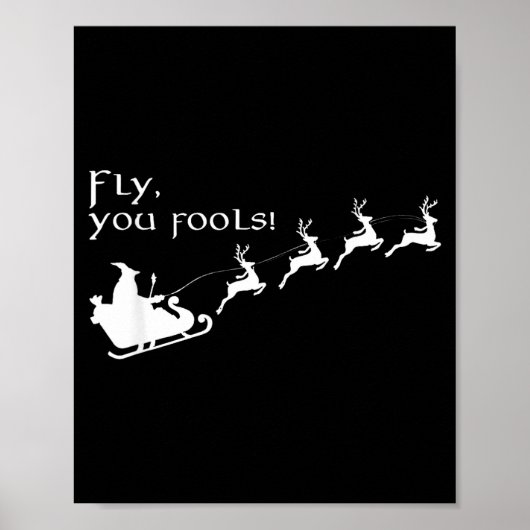 Fly You Fools Santa Sleigh Reindeer Christmas  Poster (Vorne)