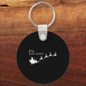 Fly You Fools Santa Sleigh Reindeer Christmas Schlüsselanhänger (Vorderseite)