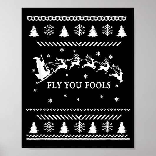 Fly You Fools Wizard Santa Sleigh Reindeer Christm Poster (Vorne)