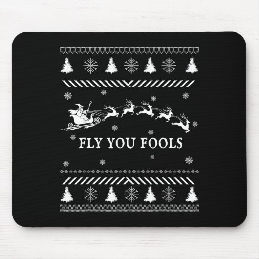 Fly You Fools Wizard Santa Sleigh Reindeer Ugly Ch Mousepad (Vorne)