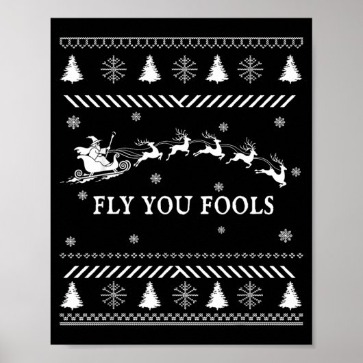 Fly You Fools Wizard Santa Sleigh Reindeer Ugly Ch Poster (Vorne)