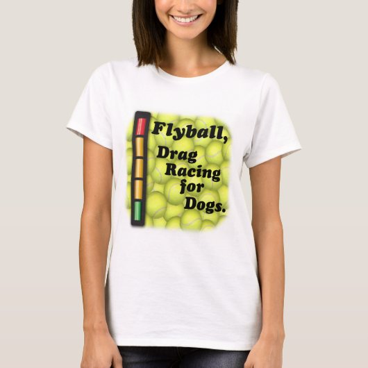 Flyball ist der Widerstand, der für Hunde läuft! T-Shirt (Vorderseite)