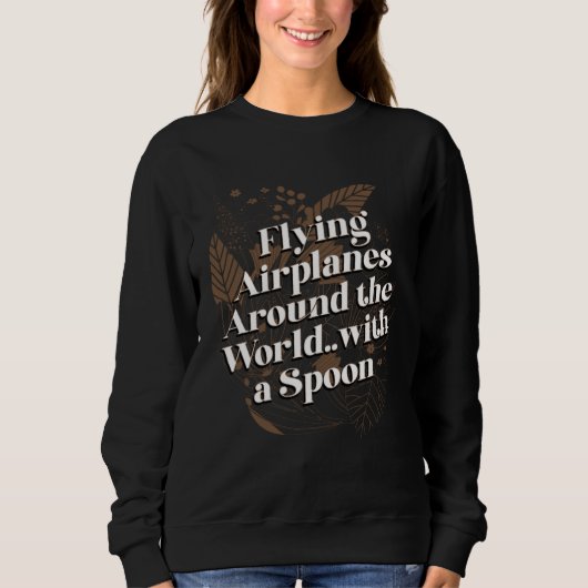 Flying Airplanes with Spoon Mom Lifestyle Mother H Sweatshirt (Vorderseite)