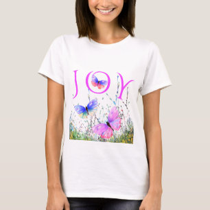Flying Butterflies T - Shirt Joy Text