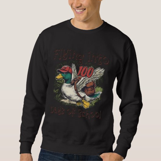 Flying Into 100 Days of School Duck Hunting 100th  Sweatshirt (Vorderseite)
