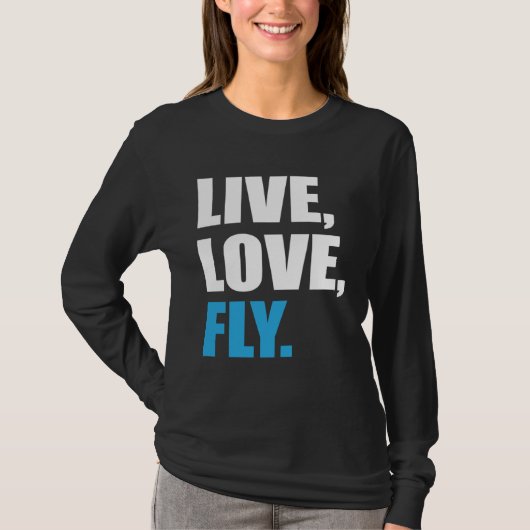 Flying  Live Love Fly T-Shirt (Vorderseite)