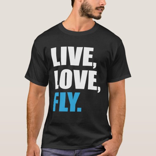 Flying  Live Love Fly T-Shirt (Vorderseite)