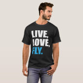 Flying  Live Love Fly T-Shirt (Vorne ganz)