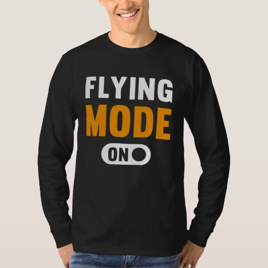 Flying Mode on T-Shirt (Vorderseite)